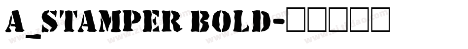 a_Stamper Bold字体转换
